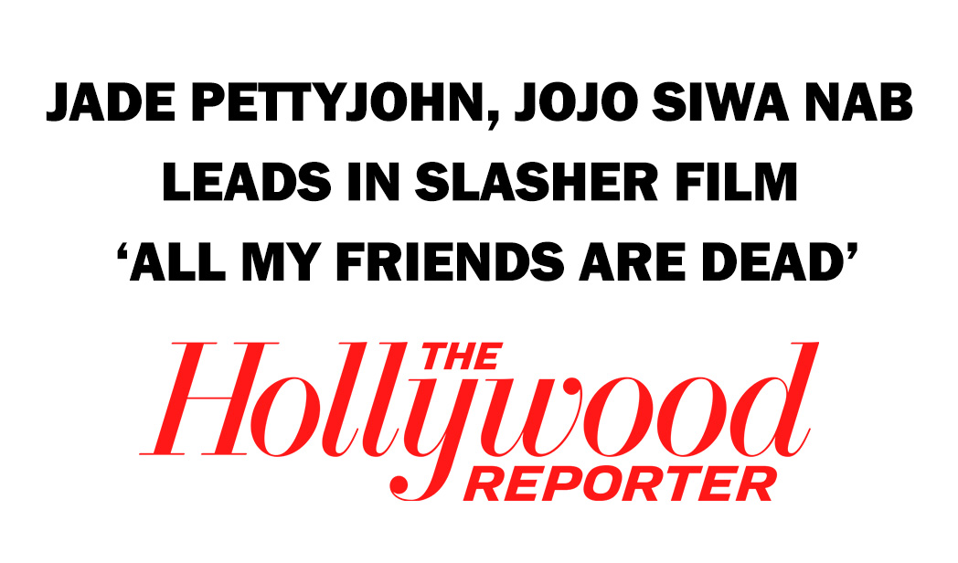 Cannes: Jade Pettyjohn, JoJo Siwa Nab Leads in Slasher Film ‘All My Friends Are Dead'